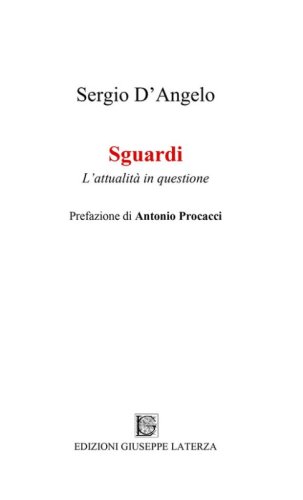 Sguardi. L'attualit&agrave; in questione