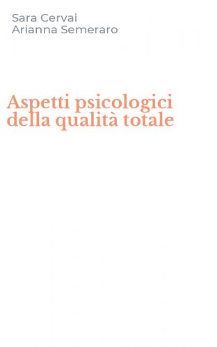 Aspetti psicologici della qualit&agrave; totale