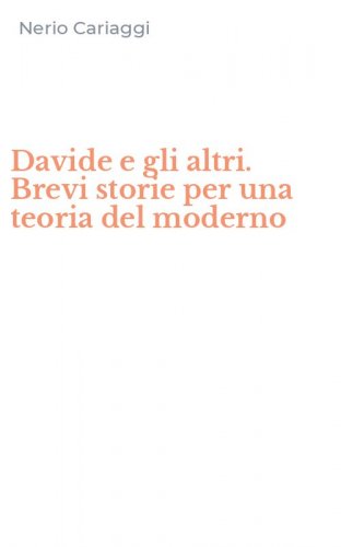 Davide e gli altri. Brevi storie per una teoria del moderno