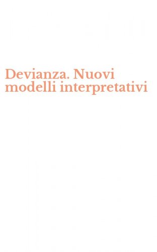 Devianza. Nuovi modelli interpretativi