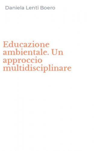 Educazione ambientale. Un approccio multidisciplinare