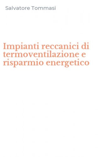 Impianti reccanici di termoventilazione e risparmio energetico
