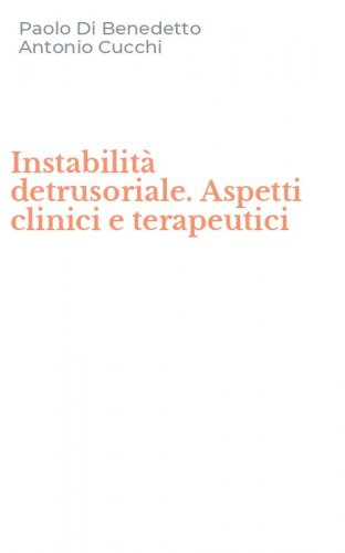 Instabilit&agrave; detrusoriale. Aspetti clinici e terapeutici
