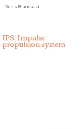 IPS. Impulse propulsion system