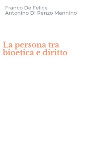 La persona tra bioetica e diritto