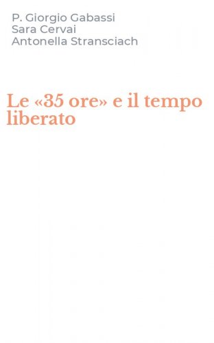 Le &laquo;35 ore&raquo; e il tempo liberato