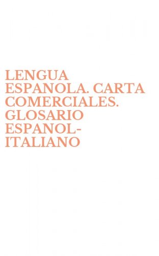 LENGUA ESPANOLA. CARTA COMERCIALES. GLOSARIO ESPANOL-ITALIANO