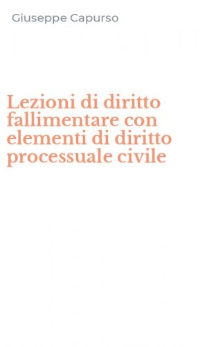 Lezioni di diritto fallimentare con elementi di diritto processuale civile