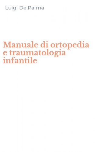 Manuale di ortopedia e traumatologia infantile