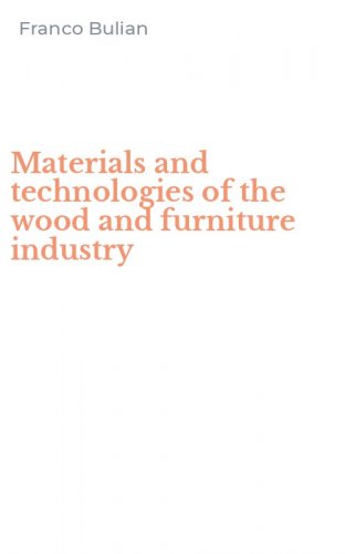 Materials and technologies of the wood and furniture industry