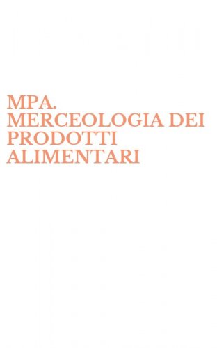 MPA. MERCEOLOGIA DEI PRODOTTI ALIMENTARI