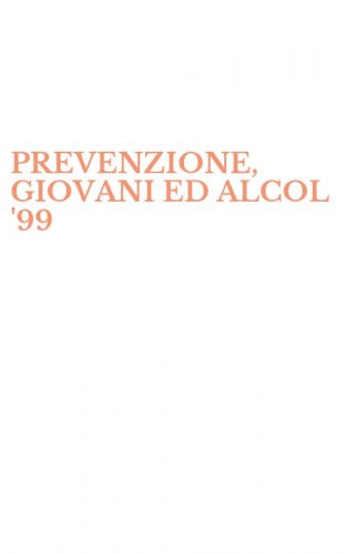 PREVENZIONE, GIOVANI ED ALCOL '99