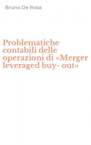 Problematiche contabili delle operazioni di &laquo;Merger leveraged buy-out&raquo;