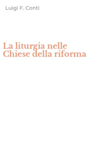 La liturgia nelle Chiese della riforma