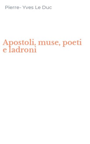 Apostoli, muse, poeti e ladroni