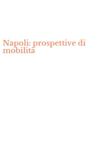 Napoli: prospettive di mobilit&agrave;