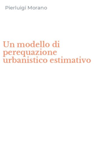 Un modello di perequazione urbanistico estimativo