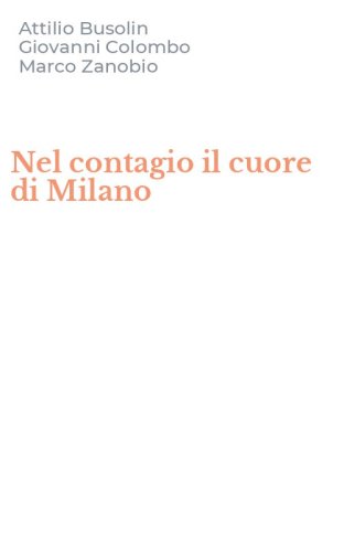 Nel contagio il cuore di Milano