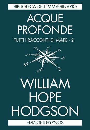 Acque profonde. Tutti i racconti di mare