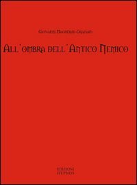 All'ombra dell'antico nemico. Racconti del macabro e del fantastico