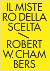 Il mistero della scelta. Tutti i racconti fantastici