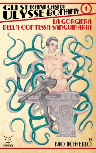 La gorgiera della contessa sanguinaria. Gli strani casi di Ulysse Bonamy