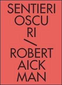 Sentieri oscuri. Tutti i racconti fantastici