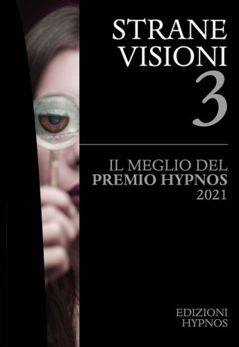 Strane visioni. Il meglio del Premio Hypnos