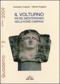 Il Volturno. Via del Mediterraneo nella koin&eacute; campana