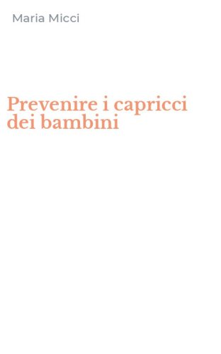 Prevenire i capricci dei bambini
