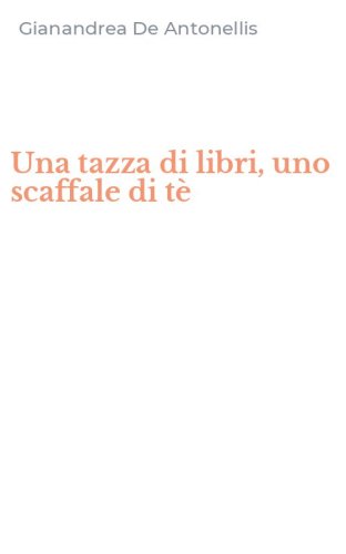 Una tazza di libri, uno scaffale di t&egrave;