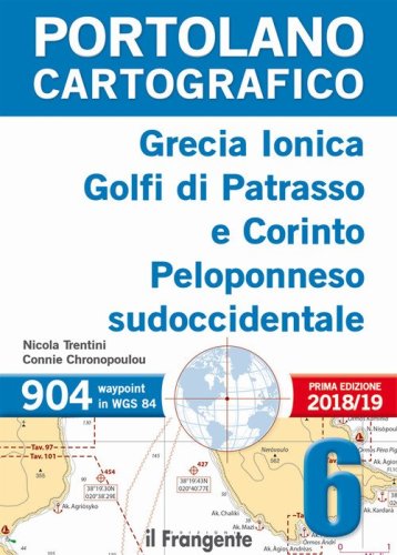 Grecia Ionica, golfi di Patrasso e Corinto Peloponneso sudoccidentale. Portolano cartografico