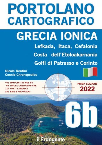 Grecia ionica. Lefkada, Itaca, Cefalonia, Costa dell'Etoloakarnania, Golfi di Patrasso e Corinto