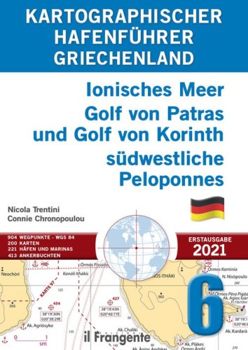 Griechenland Ionisches Meer, Golf von Patras und Golf von Korinth, s&uuml;dwestliche Peloponnes. Kartographischer hafenf&uuml;hrer