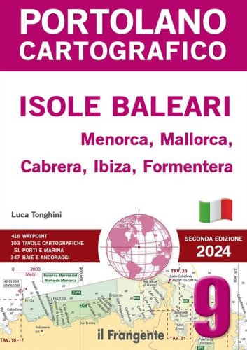 Isole Baleari. Menorca, Mallorca, Cabrera, Ibiza, Formentera