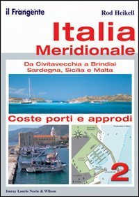 Italia meridionale. Da Civitavecchia a Brindisi, Sardegna, Sicilia e Malta