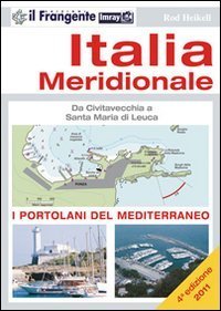 Italia meridionale. Da Civitavecchia a Santa Maria di Leuca. Portolano del Mediterraneo