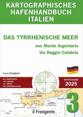 Kartographisches hafenhandbuch italien 3. Das Tyrrhenische Meer von Monte Argentario bis Reggio Calabria. Auch online verf&uuml;gbar