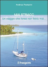 Mai Stracc. Un viaggio che forse non finir&agrave; mai
