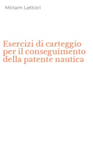 Esercizi di carteggio per il conseguimento della patente nautica