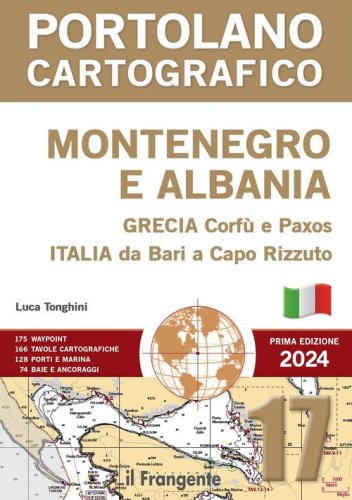 Montenegro e Albania, Grecia Corf&ugrave; e Paxos, Italia da Bari a Capo Rizzuto. Portolano cartografico