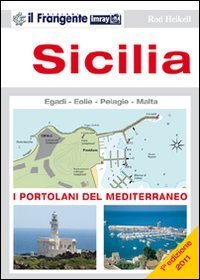 Sicilia. Isole Egadi, Eolie, Pelagie e Malta. Portolano del Mediterraneo