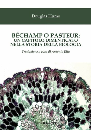 B&eacute;champ o Pasteur: un capitolo dimenticato nella storia della biologia