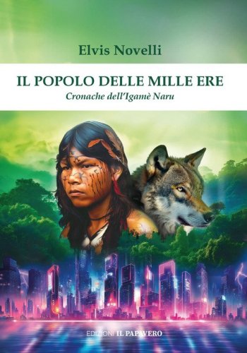 Il popolo delle mille ere. Cronache dell'Igam&egrave; Naru