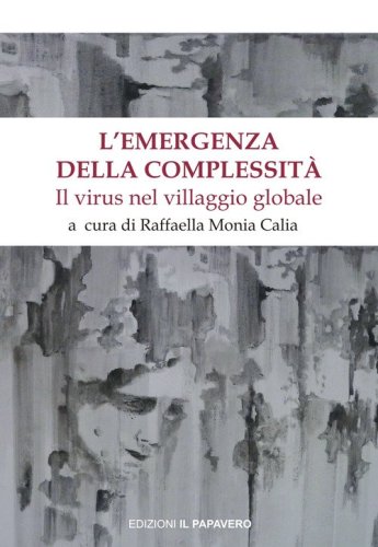 L'emergenza della complessit&agrave;. Il virus nel villaggio globale