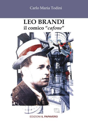 Leo Brandi. Il comico &laquo;cafone&raquo;