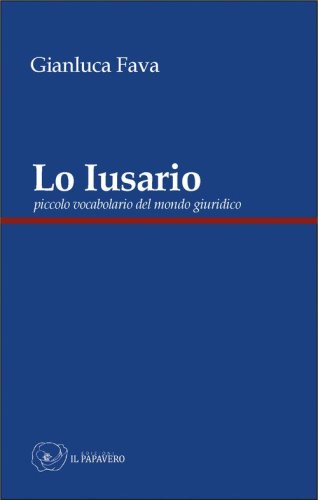 Lo Iusario. Piccolo vocabolario del mondo giuridico