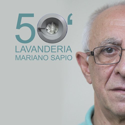 50&deg; Lavanderia Mariano Sapio. Cinquant'anni dell'attivit&agrave; di lavanderia di Mario Sapio