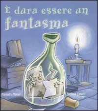 &Egrave; dura essere un fantasma