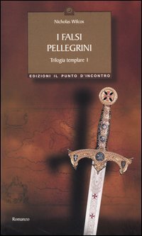 I falsi pellegrini. Trilogia templare